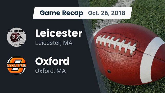 Watch this highlight video of the Leicester (MA) football team in its game Recap: Leicester  vs. Oxford  2018 on Oct 26, 2018