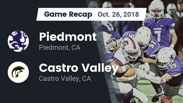 Watch this highlight video of the Piedmont (CA) football team in its game Recap: Piedmont  vs. Castro Valley  2018 on Oct 26, 2018