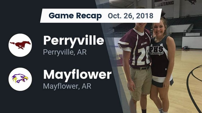 Watch this highlight video of the Perryville (AR) football team in its game Recap: Perryville  vs. Mayflower  2018 on Oct 26, 2018