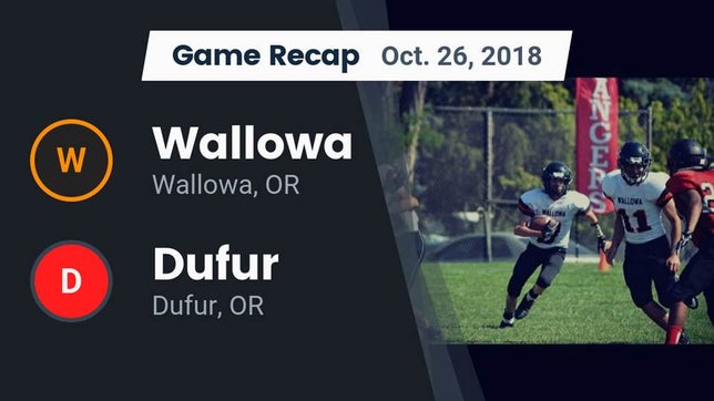Watch this highlight video of the Wallowa (OR) football team in its game Recap: Wallowa  vs. Dufur  2018 on Oct 26, 2018