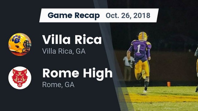 Watch this highlight video of the Villa Rica (GA) football team in its game Recap: Villa Rica  vs. Rome High 2018 on Oct 26, 2018