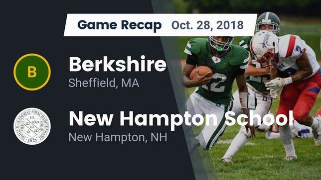Watch this highlight video of the Berkshire School (Sheffield, MA) football team in its game Recap: Berkshire  vs. New Hampton School  2018 on Oct 28, 2018