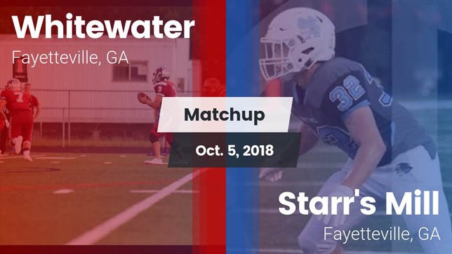 Watch this highlight video of the Whitewater (Fayetteville, GA) football team in its game Matchup: Whitewater vs. Starr's Mill  2018 on Oct 5, 2018