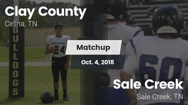 Watch this highlight video of the Clay County (Celina, TN) football team in its game Matchup: Clay County vs. Sale Creek  2018 on Oct 4, 2018