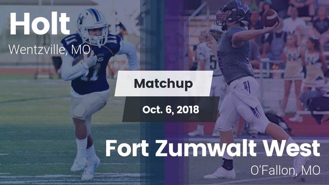 Watch this highlight video of the Holt (Wentzville, MO) football team in its game Matchup: Holt  vs. Fort Zumwalt West  2018 on Oct 6, 2018