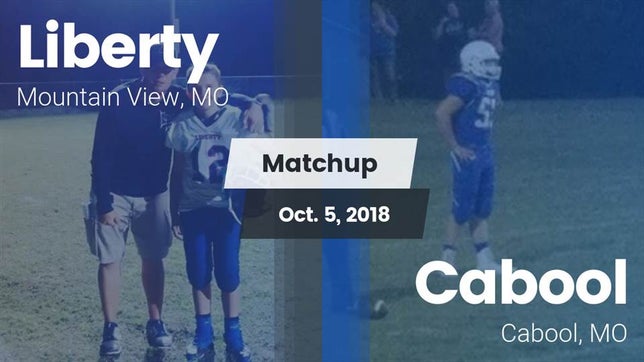 Watch this highlight video of the Liberty (Mountain View, MO) football team in its game Matchup: Liberty vs. Cabool  2018 on Oct 5, 2018