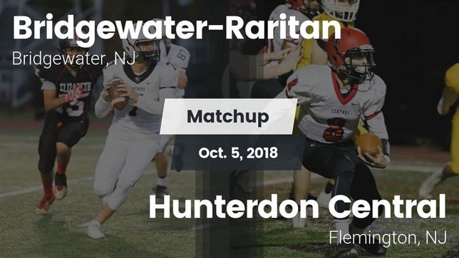 Watch this highlight video of the Bridgewater-Raritan (Bridgewater, NJ) football team in its game Matchup: Bridgewater-Raritan vs. Hunterdon Central  2018 on Oct 5, 2018