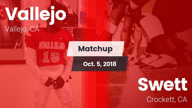 Watch this highlight video of the Vallejo (CA) football team in its game Matchup: Vallejo  vs. Swett  2018 on Oct 5, 2018