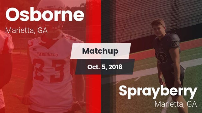 Watch this highlight video of the Osborne (Marietta, GA) football team in its game Matchup: Osborne  vs. Sprayberry  2018 on Oct 5, 2018