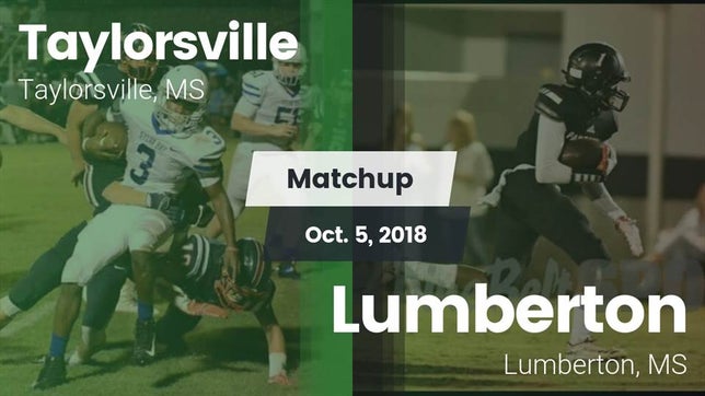 Watch this highlight video of the Taylorsville (MS) football team in its game Matchup: Taylorsville High vs. Lumberton  2018 on Oct 5, 2018