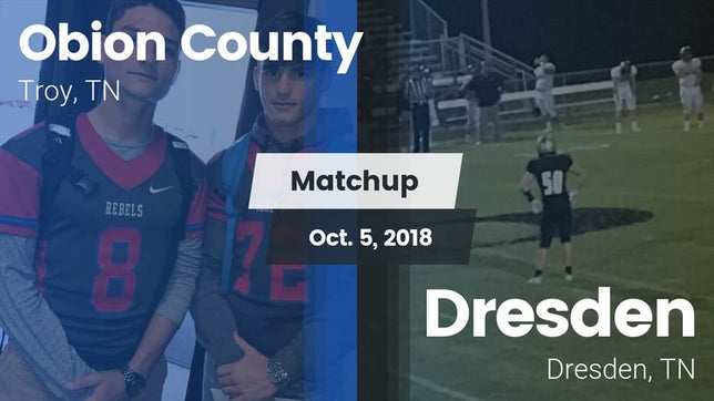 Watch this highlight video of the Obion County (Troy, TN) football team in its game Matchup: Obion County High vs. Dresden  2018 on Oct 5, 2018