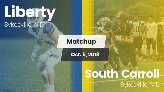 Watch this highlight video of the Liberty (Sykesville, MD) football team in its game Matchup: Liberty  vs. South Carroll  2018 on Oct 5, 2018