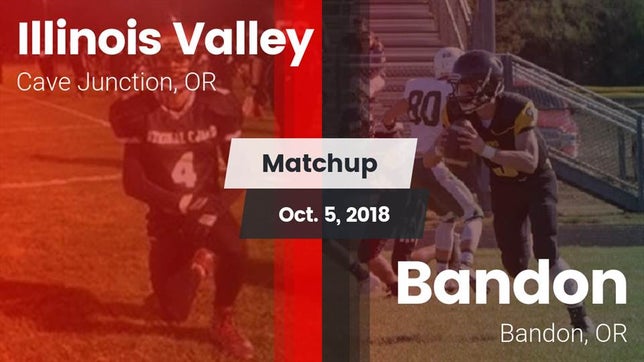 Watch this highlight video of the Illinois Valley (Cave Junction, OR) football team in its game Matchup: Illinois Valley vs. Bandon  2018 on Oct 5, 2018