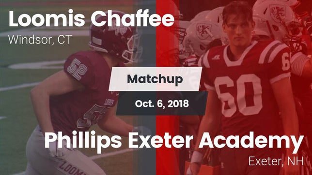 Watch this highlight video of the Loomis Chaffee School (Windsor, CT) football team in its game Matchup: Loomis Chaffee Schoo vs. Phillips Exeter Academy  2018 on Oct 6, 2018