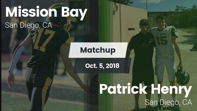 Watch this highlight video of the Mission Bay (San Diego, CA) football team in its game Matchup: Mission Bay vs. Patrick Henry  2018 on Oct 5, 2018