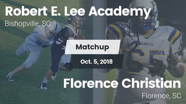 Watch this highlight video of the Lee Academy (Bishopville, SC) football team in its game Matchup: Robert E. Lee vs. Florence Christian  2018 on Oct 5, 2018