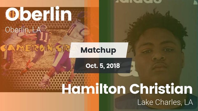 Watch this highlight video of the Oberlin (LA) football team in its game Matchup: Oberlin vs. Hamilton Christian  2018 on Oct 5, 2018