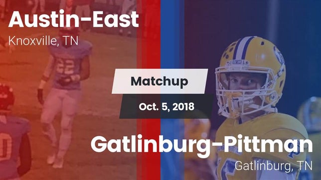 Watch this highlight video of the Austin-East (Knoxville, TN) football team in its game Matchup: Austin-East vs. Gatlinburg-Pittman  2018 on Oct 5, 2018