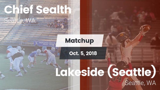 Watch this highlight video of the Chief Sealth (Seattle, WA) football team in its game Matchup: Chief Sealth vs. Lakeside  (Seattle) 2018 on Oct 5, 2018