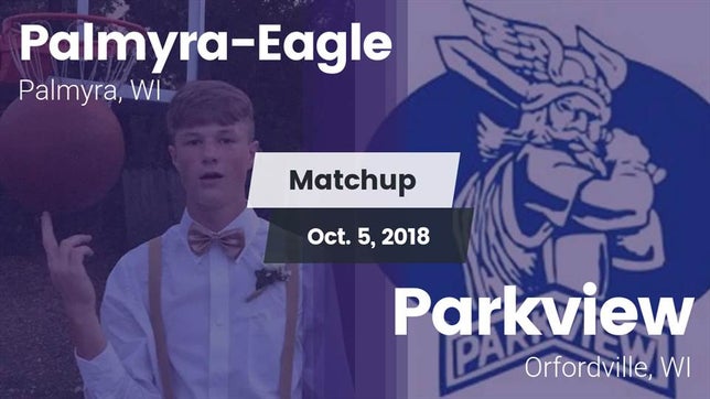Watch this highlight video of the Palmyra-Eagle (Palmyra, WI) football team in its game Matchup: Palmyra-Eagle vs. Parkview  2018 on Oct 5, 2018