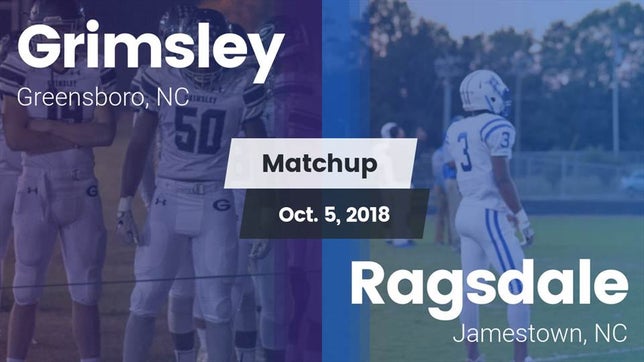 Watch this highlight video of the Grimsley (Greensboro, NC) football team in its game Matchup: Grimsley vs. Ragsdale  2018 on Oct 5, 2018
