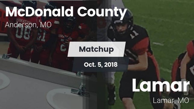 Watch this highlight video of the McDonald County (Anderson, MO) football team in its game Matchup: McDonald County vs. Lamar  2018 on Oct 5, 2018