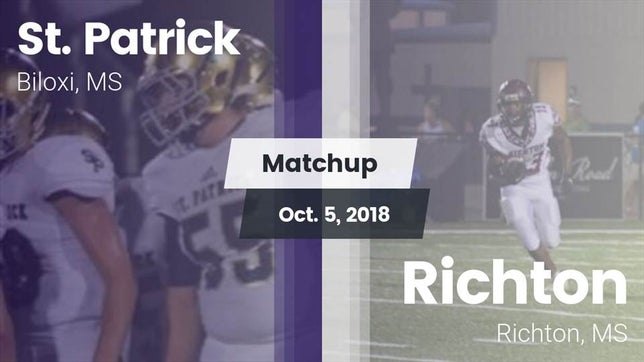Watch this highlight video of the St. Patrick (Biloxi, MS) football team in its game Matchup: St. Patrick vs. Richton  2018 on Oct 5, 2018