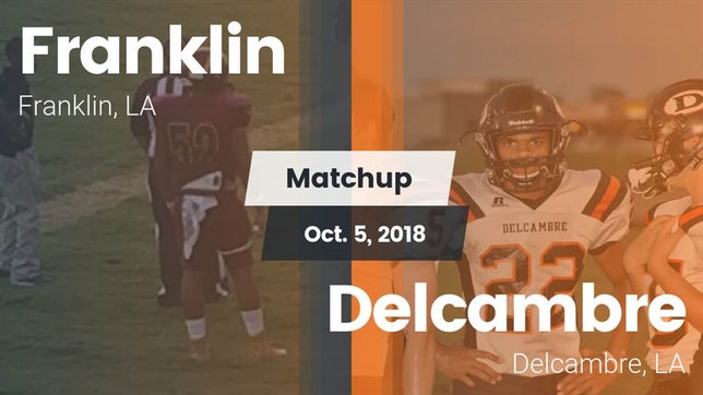 Watch this highlight video of the Franklin (LA) football team in its game Matchup: Franklin  vs. Delcambre  2018 on Oct 5, 2018