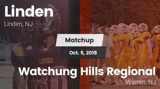 Watch this highlight video of the Linden (NJ) football team in its game Matchup: Linden vs. Watchung Hills Regional  2018 on Oct 5, 2018