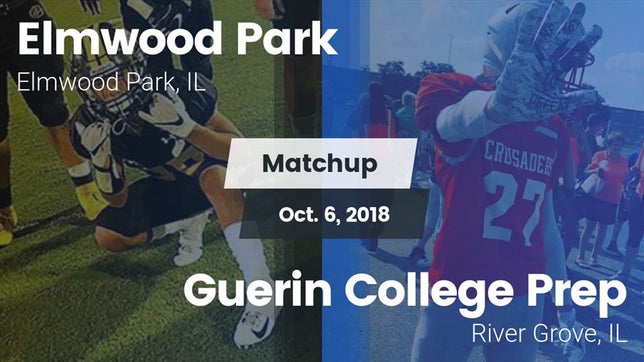 Watch this highlight video of the Elmwood Park (IL) football team in its game Matchup: Elmwood Park vs. Guerin College Prep  2018 on Oct 6, 2018