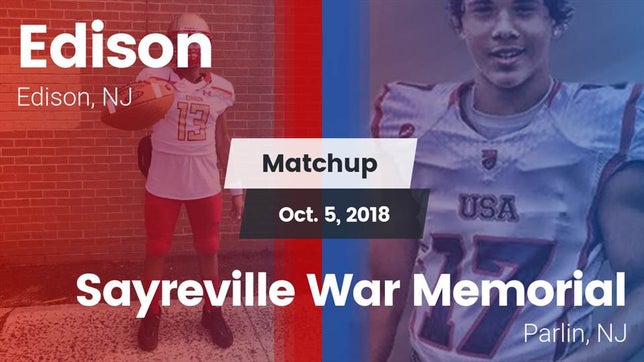 Watch this highlight video of the Edison (NJ) football team in its game Matchup: Edison  vs. Sayreville War Memorial  2018 on Oct 5, 2018