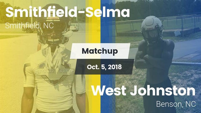 Watch this highlight video of the Smithfield-Selma (Smithfield, NC) football team in its game Matchup: Smithfield-Selma vs. West Johnston  2018 on Oct 5, 2018