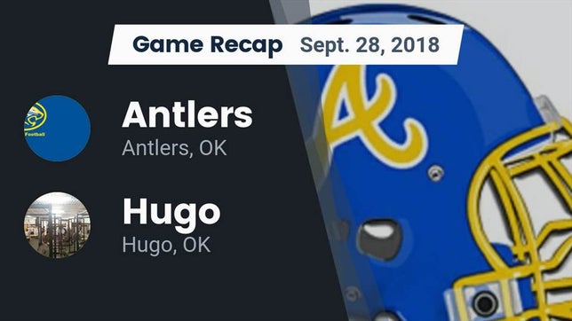 Watch this highlight video of the Antlers (OK) football team in its game Recap: Antlers  vs. Hugo  2018 on Sep 28, 2018