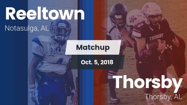 Watch this highlight video of the Reeltown (Notasulga, AL) football team in its game Matchup: Reeltown vs. Thorsby  2018 on Oct 5, 2018