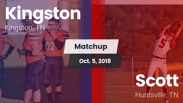 Watch this highlight video of the Roane County (Kingston, TN) football team in its game Matchup: Kingston vs. Scott  2018 on Oct 5, 2018