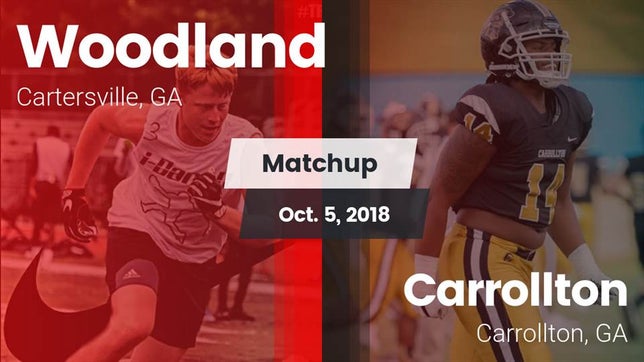 Watch this highlight video of the Woodland (Cartersville, GA) football team in its game Matchup: Woodland  vs. Carrollton  2018 on Oct 5, 2018