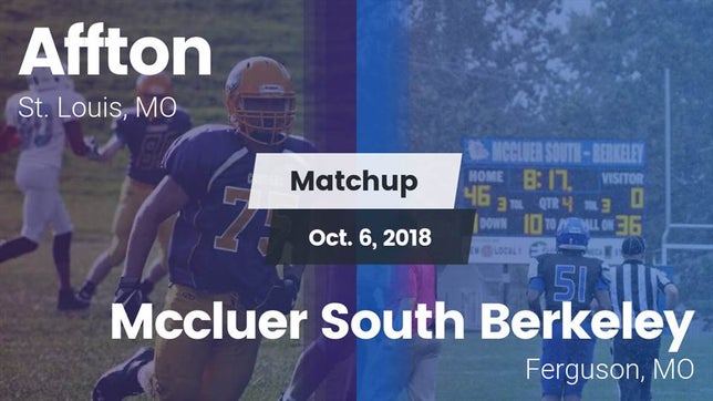 Watch this highlight video of the Affton (St. Louis, MO) football team in its game Matchup: Affton vs. Mccluer South Berkeley 2018 on Oct 6, 2018