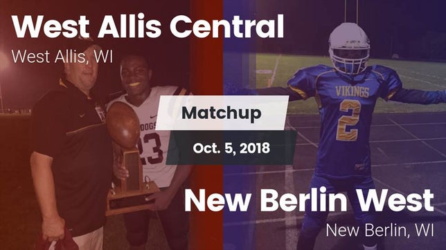 Watch this highlight video of the West Allis Central (West Allis, WI) football team in its game Matchup: West Allis Central vs. New Berlin West  2018 on Oct 5, 2018