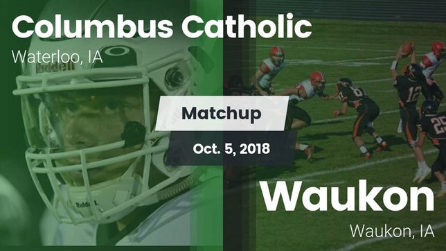 Watch this highlight video of the Columbus (Waterloo, IA) football team in its game Matchup: Columbus  vs. Waukon  2018 on Oct 5, 2018