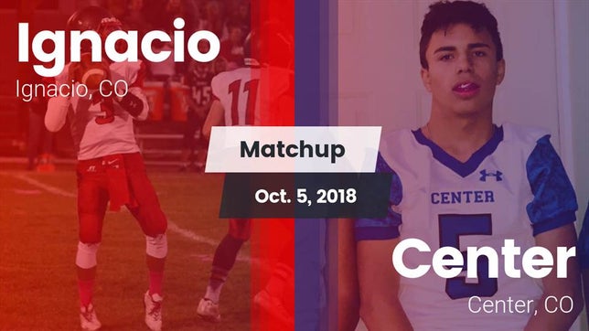 Watch this highlight video of the Ignacio (CO) football team in its game Matchup: Ignacio vs. Center  2018 on Oct 5, 2018