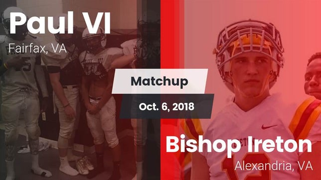Watch this highlight video of the Paul VI (Chantilly, VA) football team in its game Matchup: Paul VI  vs. Bishop Ireton  2018 on Oct 6, 2018