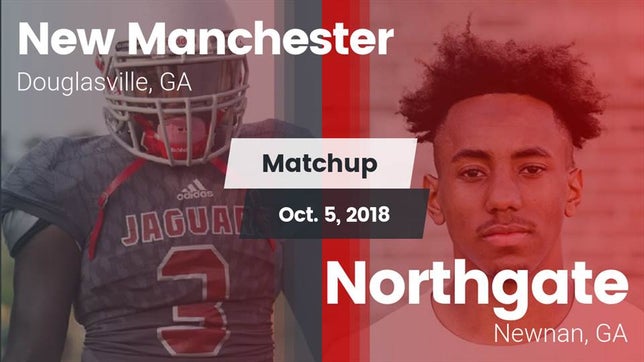 Watch this highlight video of the New Manchester (Douglasville, GA) football team in its game Matchup: New Manchester High vs. Northgate  2018 on Oct 5, 2018