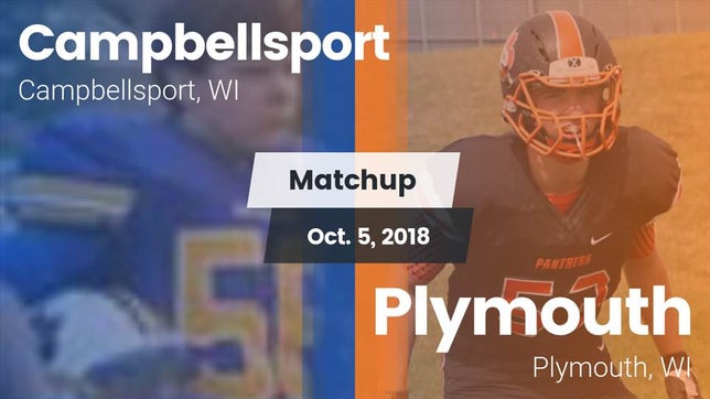 Watch this highlight video of the Campbellsport (WI) football team in its game Matchup: Campbellsport High vs. Plymouth  2018 on Oct 5, 2018
