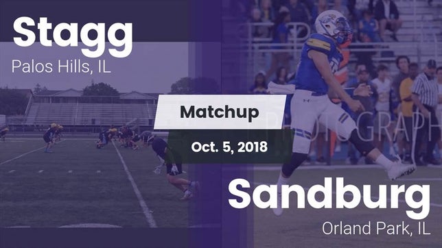 Watch this highlight video of the Stagg (Palos Hills, IL) football team in its game Matchup: Stagg  vs. Sandburg  2018 on Oct 5, 2018