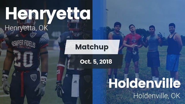 Watch this highlight video of the Henryetta (OK) football team in its game Matchup: Henryetta vs. Holdenville  2018 on Oct 5, 2018