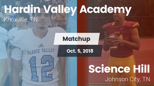 Watch this highlight video of the Hardin Valley Academy (Knoxville, TN) football team in its game Matchup: Hardin Valley vs. Science Hill  2018 on Oct 5, 2018