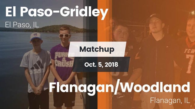 Watch this highlight video of the El Paso-Gridley (El Paso, IL) football team in its game Matchup: El Paso-Gridley vs. Flanagan/Woodland  2018 on Oct 5, 2018