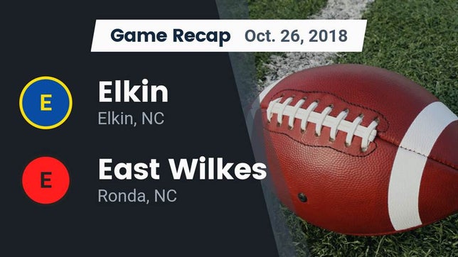 Watch this highlight video of the Elkin (NC) football team in its game Recap: Elkin  vs. East Wilkes  2018 on Oct 26, 2018