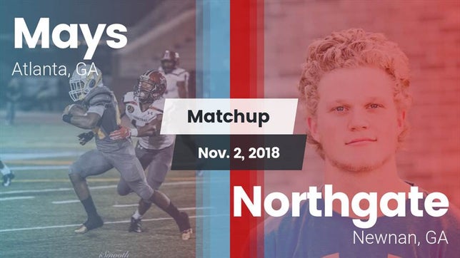 Watch this highlight video of the Mays (Atlanta, GA) football team in its game Matchup: Mays vs. Northgate  2018 on Nov 2, 2018