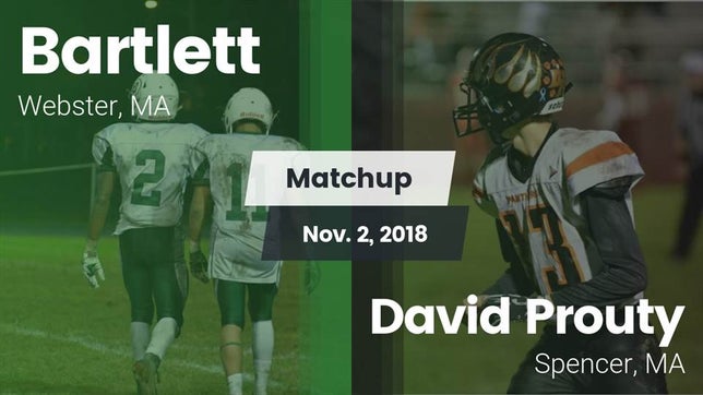 Watch this highlight video of the Bartlett (Webster, MA) football team in its game Matchup: Bartlett  vs. David Prouty  2018 on Nov 2, 2018